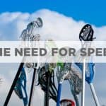 The Need for Speed Lacrosse